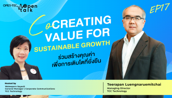 open talk EP.17  Co-Creating Value for Sustainable Growth ร่วมสร้างคุณค่าเพื่อการเติบโตที่ยั่งยืน