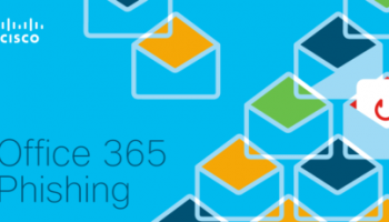 Cisco เข้มเรื่องความปลอดภัย หลังพบจำนวน e-mail phishing เพิ่มขึ้นบน Office 365