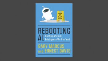 เรายังไม่สามารถเชื่อถือระบบ AI ที่สร้างขึ้นจากระบบ Deep Learning เพียงอย่างเดียว