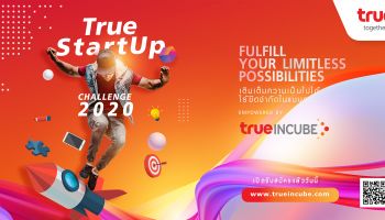 โครงการ True Startup Challenge 2020 : ทรู อินคิวบ์ เปิดโอกาสใหม่ให้ธุรกิจ ร่วมคิด ร่วมสร้าง อย่างมืออาชีพ จัด “Online Pitching” ผ่านดิจิทัลแพลตฟอร์ม TrueVirtualWorld