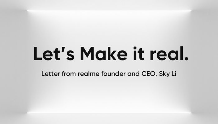 เปิดผนึกจดหมายจาก Sky Li ผู้ก่อตั้งและประธานเจ้าหน้าที่บริหาร realme 'Let’ Make it real'