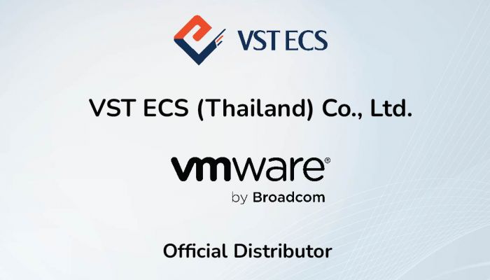 VST ECS ลงนามข้อตกลงใหม่ร่วมกับ Broadcom ในฐานะตัวแทนจำหน่ายโซลูชัน VMware ครอบคลุมลูกค้าไทย - อาเซียน และจีน