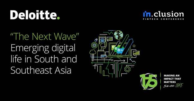Deloitte เผยรายงานแนวโน้ม ดิจิทัลไลฟ์ ในเอเชียใต้และเอเชียตะวันออกเฉียงใต้ ในการประชุม INCLUSION Fintech จัดโดยแอนท์ กรุ๊ป
