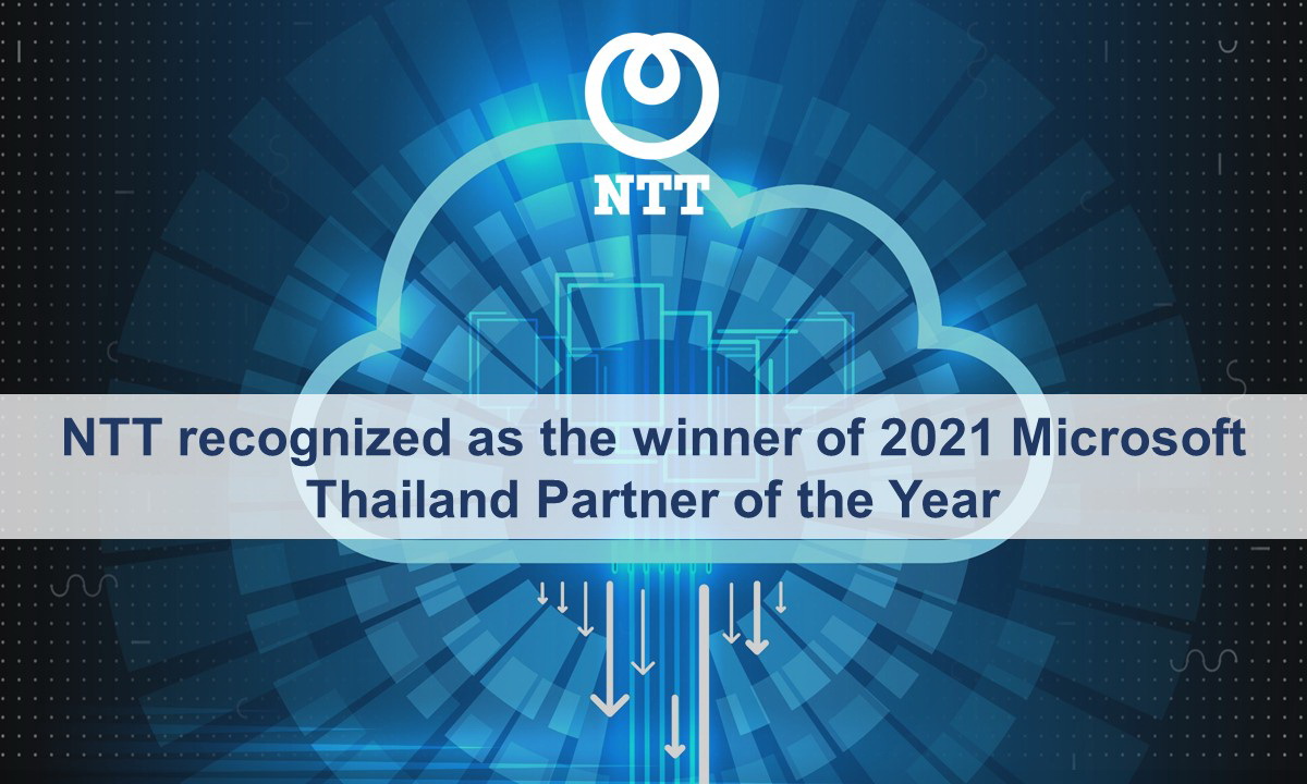 NTT ประเทศไทย คว้ารางวัล Microsoft Thailand Partner of the Year 2021