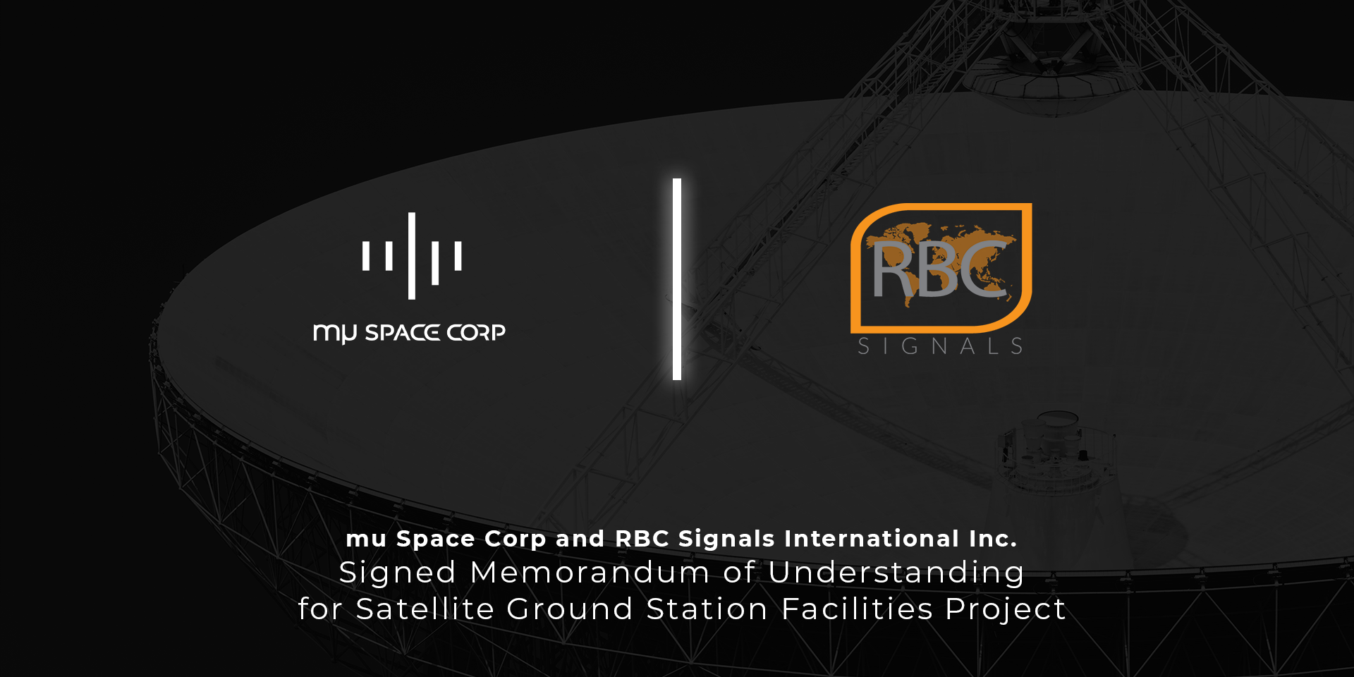 mu Space และ RBC Signals ลงนามบันทึกความเข้าใจสำหรับโครงการสถานีดาวเทียมภาคพื้นดิน